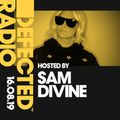Defected Radio Show presented by Sam Divine - 16.08.19