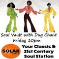 Soul Vault 4/11/22 on Solar Radio Friday 10pm with Dug Chant Rare & Underplayed Soul + classic soul