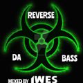 Dj WesWhite - Reverse Da Bass 2022