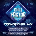 2016 CHILL FACTOR PROMO MIX - VERY HOT MIX!