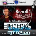 DJ FUZION, Presents Elements, Episode 84