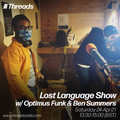 Lost Language Show w/ Optimus Funk & Ben Summers - 24-Apr-21
