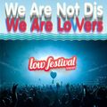 We Are Lowers [Low Festival]