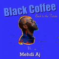 Black Coffee vs Mehdi Aj - Back to the Future (Vol. 1)