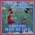 Soulful Way of Life - DJ Ana Wolf & DJ Campbell