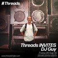 Threads INVITES: DJ Guy - 20-Sep-19