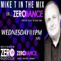 MIKE T IN THE MIX ON ZERO DANCE - Wednesday 21st April 2021 @ 1.00pm - www.ZeroRadio.co.uk