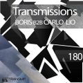 Transmissions 180 with Boris B2B Carlo Lio