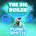 DJ Funky Smith Big Boiler Show 009