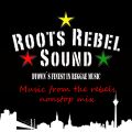ROOTS REBEL SOUND music from the rebels (Mixtape)