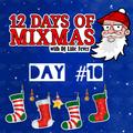 12 DAYS OF MIXMAS DAY #10