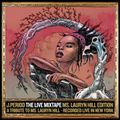 J.PERIOD Presents The Live Mixtape: Ms. Lauryn Hill Edition [Live Broadcast Version]