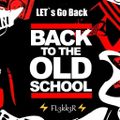 Back To The OLD SCHOOL 17.10.19