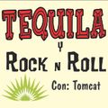 Tequila y Rock & Roll #3 con Tomcat !!
