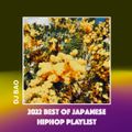 DJ BAO -2022 BEST OF JAPANESE HIPHOP PLAYLIST