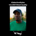 Selective Styles Vol.290 ft Boet Quality