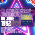 CHART HIGHLIGHTS : UK SINGLES CHART 31 MAY - 06 JUNE 1992 ***TOP 10 + CLIMBERS + NEW ENTRIES***