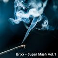 Brixx - Super Mash Vol.1