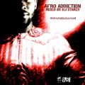 Afro Addiction Vol 4 mixed by @DJStarzy | #ComeLiveMusic #AfroAddiction #AAV4