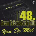 Yan De Mol - Retro Reboot Party Mix 48.