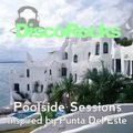 DiscoRocks' Poolside Sessions: Inspired by Punta Del Este