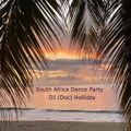 South Africa Dance Party DJ (Doc) Holliday