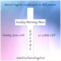 Marcel Vogel - Sunday Morning Mass (20.06.2021)