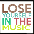 Lose Yourself In The Music Vol.24