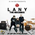 Dj Mixer's The LANY Megamix (40-Minutes Version)