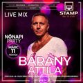 Bárány Attila - Live Mix @ Stamp - Miskolc - 2022.03.11.