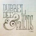 Dubbel Dee & Friends: Dj Shuffle