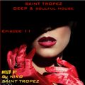 SAINT-TROPEZ DEEP & SOULFUL HOUSE Episode 11. Mixed by DJ NIKO SAINT TROPEZ