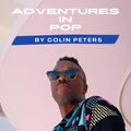 Colin Peters presents... ADVENTURES IN POP