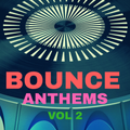 Bounce Anthems Vol 2