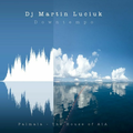 Martin Luciuk - The House Of Aia (Downtempo)