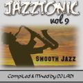JazzTonic...vol 9 [Smooth Jazz]