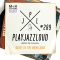 PJL sessions #289 [quiet is the new loud]