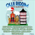 Ouji Riddim (upsetta records 2017) Mixed By SELEKTA MELLOJAH FANATIC  OF RIDDIM