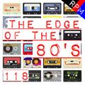THE EDGE OF THE 80'S : 118