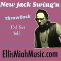 New Jack Swing'n Vol.1 EllisMiahMusic.com ThrowBack Set 