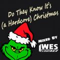 Dj WesWhite - Do They Know Its A HARDCORE Christmas (HH OldSkool) Final Mix Of 2020