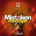 DJ CHRIBE - NOT MISTAKEN MIXTAPE