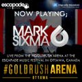 Mark Sixma Live @ #GOLDRUSH Arena, Escapade Music Festival