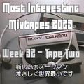 Most Interesting Mixtapes 2023 - Week 32 - Tape 02/02