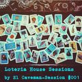 Loteria House Sessions #001 mixed by EL Caveman (latin house, afrohouse, house)