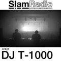 #SlamRadio - 441 - DJ T-1000