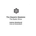 Andrew Weatherall - The Haywire Sessions on Groovetech Radio - October 2000