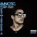 AMNIOTIC-EP 025(Guest Mix By DEEP A)