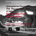 Unexplained Sounds - The Recognition Test # 245 - Reverse Alignment Special edition