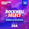 ROCKWELL SELECT - DJ ZEA - MEMORIAL DAY MIX WEEKEND 2022 (ROCKWELL RADIO 111)